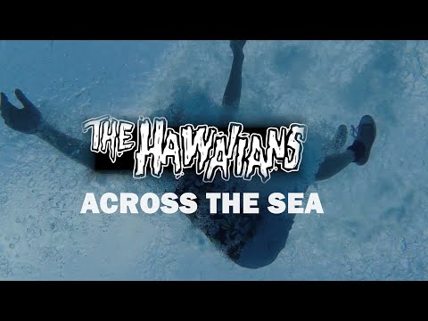 The Hawaiians -  Across The Sea