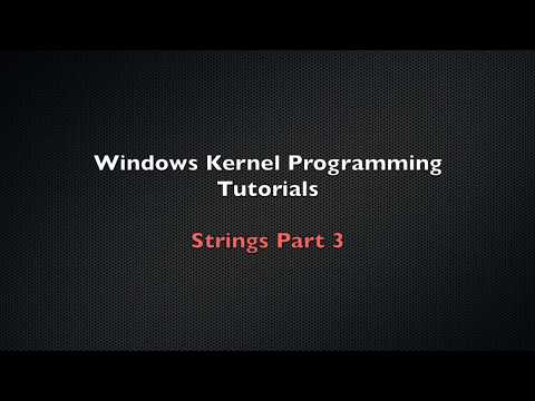 Windows Kernel Programming Tutorial 7 - Strings - Part 3