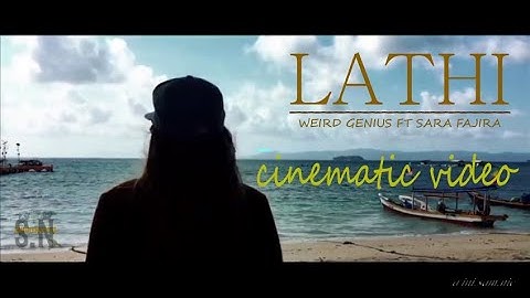 WEIRD GENIUS FT SARA FAJIRA - LATHI ( CINEMATIC VIDEO ) by ybsam