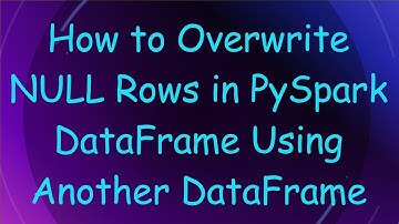 How to Overwrite NULL Rows in PySpark DataFrame Using Another DataFrame