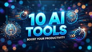 10 AI Tools That Can Save You Hours Every Week