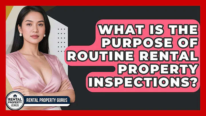 What Is The Purpose Of Routine Rental Property Inspections? - Rental Property Gurus