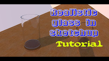 How to create realistic glass in sketchup