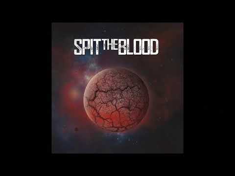 Spit The Blood - Spit The Blood (Full Album, 2016)