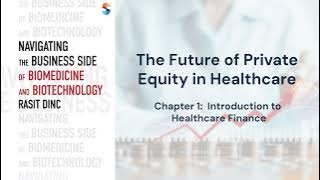 The Future of Private Equity in Healthcare | Rasit Dinc