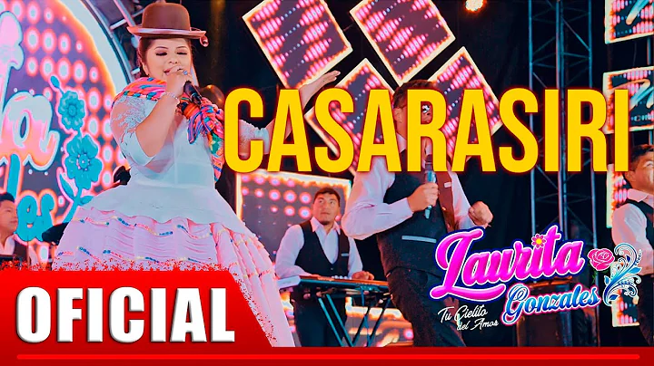 Laurita Gonzales - Casarasiri (VIDEO OFICIAL)