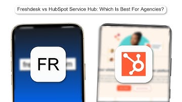 Freshdesk Vs HubSpot Service Hub Which Is Best For Agencies
