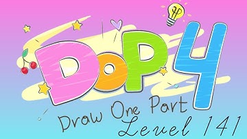 DOP 4: Draw One Part Level 141