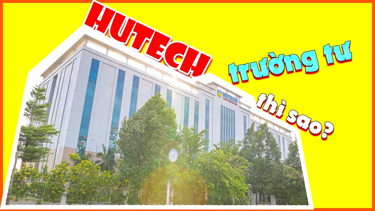 Đh hutech học phí | HUTECH: Trường Tư Thì Sao? Liệu Có Sai Lầm? | Review Trường ĐH #18 | SuperTeo