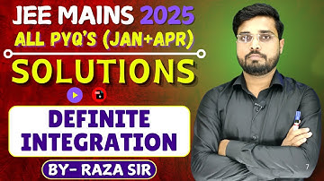 PYQ Series | Definite Integration | JEE Main 2025 (Jan & April) | ALL PYQ Questions | Let