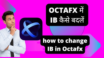Octafx IB change kaise kare | how to change ib in octafx | octafx ib change  request link |