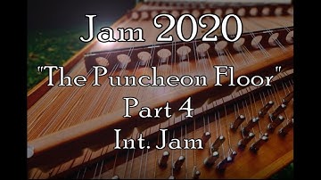 "The Puncheon Floor" Hammered Dulcimer, Part 4 Int Jam