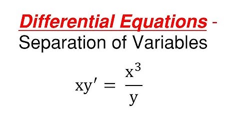 How to Solve Differential Equations – Separation of Variables Part 1