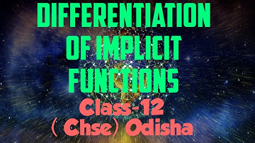 Differentiation of Implicit Functions || Class-12 || Chse||  Odia