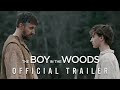 The Boy in the Woods (2024) | Official Trailer