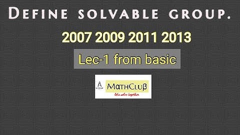 Lec-1 (Define solvable group)