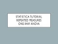 Repeated Measures One-Way ANOVA using Statistica