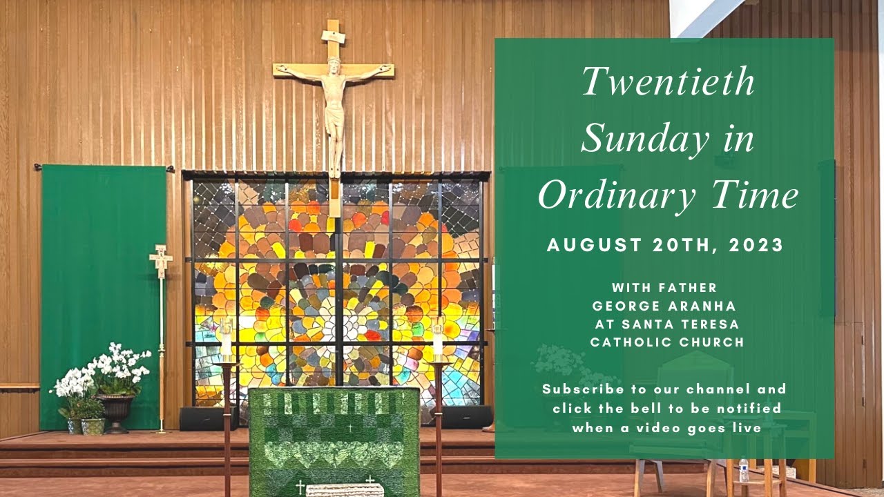 twentieth-sunday-in-ordinary-time-august-20th-2023-youtube