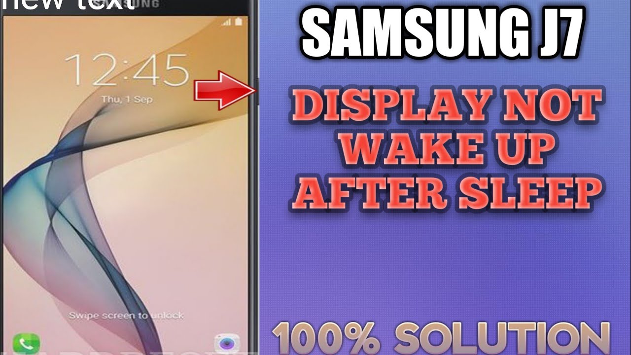 SAMSUNG J7 DISPLAY NOT WAKES UP AFTER SLEEPDISPLAY NOT ON AFTER SLEEP