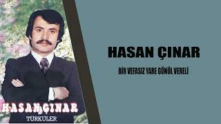 Hasan Çınar Bir Vefasız Yare Gönül Vereli