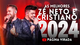 ZÉ NETO E CRISTIANO 2024 - AS MELHORES E MAIS TOCADAS