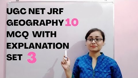 UGC NET JRF GEOGRAPHY 10 MCQ WITH EXPLANATION | SET 3