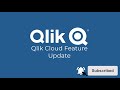 Qlik Cloud Feature Update This Week In The Qlik Cloud Platform 