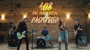 408 + Taylor Acorn - "Backfired" (Official Music Video)