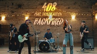 408 + Taylor Acorn - &quot;Backfired&quot; (Official Music Video)