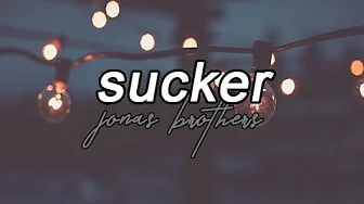 Sucker (Lyric Video) // Jonas Brothers Sucker (Lyric Video) // Jonas Brothers