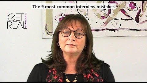 9 most common interview mistakes