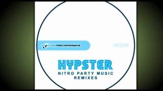 HYPSTER - Nitro Party Music [FatBlock Rmx]
