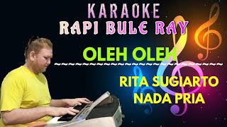 OLEH OLEH - RITA SUGIARTO | Karaoke | Nada Pria | Lirik
