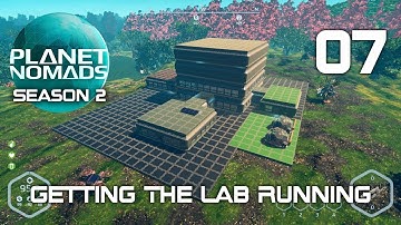 Getting The Lab Running - Planet Nomads Season 2 - 07