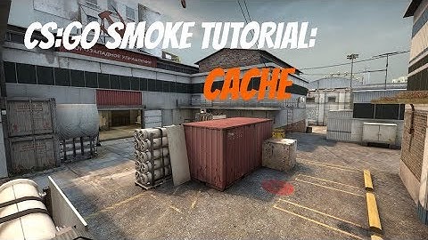CS:GO Smoke Tutorial: Cache