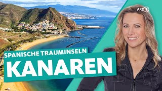 Die Kanarischen Inseln – Teneriffa, Gran Canaria, Lanzarote, Fuerteventura und La Palma | ARD Reisen