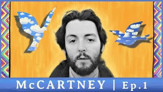 Understanding McCartney | Ep 1: LIFT OFF