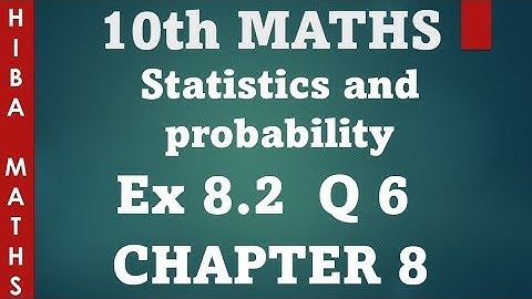 10th maths chapter 8 statistics exercise 8.2 question 6 tn samacheer hiba maths