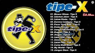 Tipe - X (Full Album) + Lirik ~ Koleksi Lagu Terbaik Tipe X ~ Lagu Terpopuler Sepanjang Masa