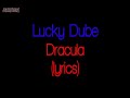 Lucky dube dracula lyrics