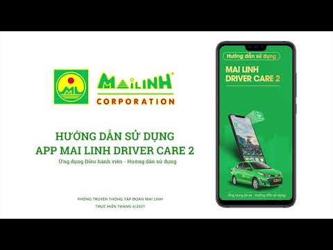 HƯỚNG DẪN SỬ DỤNG APP MAI LINH DRIVER CARE 2 – Mai Linh Corporation