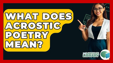 What Does Acrostic Poetry Mean? - The Language Library
