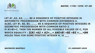 Let a1 ,a2, a3, ...... be a sequence of positive integers in AP with d=2 | IIT JEE | 01-JAN-2023