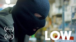 Low | A Robbery Goes Wrong | Short Film