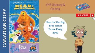 Bear In The Big Blue House Dance Party 2002 VHS Opening & Closing (Canadian Copy)