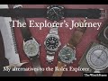 The Explorers Journey: My alternatives to the Rolex Explorer