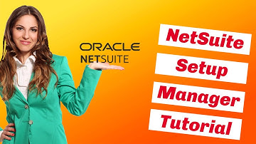 NetSuite- Setup Manager Tutorial | NetSuite Training video | Saturotech