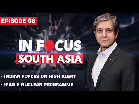 In Focus South Asia | Indian forces on high alert | Iranâ€™s nuclear programme | Ep 68 | Indus News