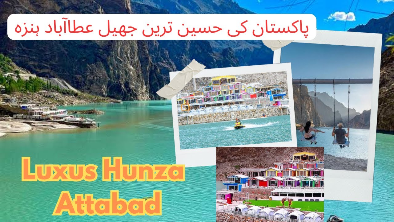 LUXUS HUNZA | Beautiful Lake in Pakistan | ATTABAD LAKE Day4