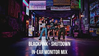 BLACKPINK - SHUTDOWN// In-Ear Monitor Mix Resimi